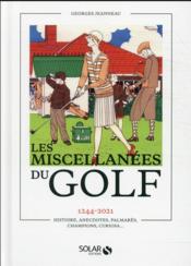 Vente  Miscellanees du golf : 1244-2021 histoire, anecdotes, palmarès, champions, curiosa...  