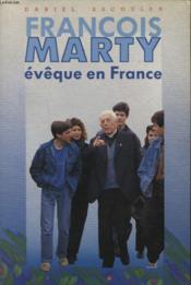 Francois Marty Eveque En France - Couverture - Format classique