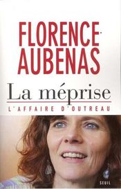 La méprise ; l'affaire d'Outreau - Intérieur - Format classique