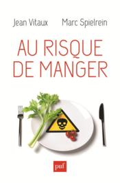 Au risque de manger  - Marc Spielrein - Jean Vitaux 