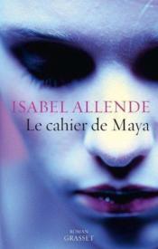 Le cahier de Maya  - Isabel Allende 