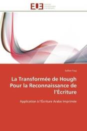 La transformee de hough pour la reconnaissance de l'ecriture - application a l'ecriture arabe imprim - Couverture - Format classique