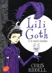 Vente  Lili Goth T.1 ; Lili Goth et la souris fantôme  - Chris Riddell 