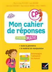 Opération maths ; CP ; cahier de réponses + matériel (édition 2019) - Couverture - Format classique