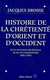 Histoires De La Chretiente D'Orient Et D'Occident - Couverture - Format classique