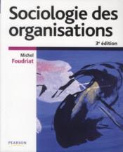 Sociologie des organisations (3e Ã©dition) - Couverture - Format classique