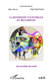 La diversité culturelle et ses limites  - Marc Garcet - Serge Dalla Piazza 