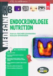 MEDECINE KB ; endocrinologie nutrition  - Patricia Fisher-Ghanassia - Edouard Ghanassia 
