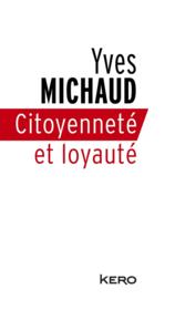 Citoyenneté et loyauté  - Yves Michaud 