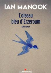 <a href="/node/28537">L'Oiseau bleu d'Erzeroum </a>