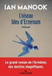 <a href="/node/28537">L'Oiseau bleu d'Erzeroum </a>