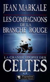 La grande epopee des celtes - t02 - les compagnons de la branche rouge - Couverture - Format classique