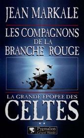La grande epopee des celtes - t02 - les compagnons de la branche rouge - Intérieur - Format classique