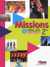 MISSIONS ; anglais ; 2nde ; manuel de l'élève (édition 2010)  - Burgatt Vincent 