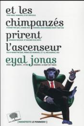 Et les chimpanzés prirent l'ascenseur - Couverture - Format classique