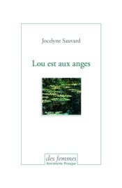 Lou est aux anges  - Jocelyne Sauvard 
