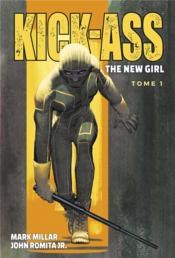 Kick-Ass - the new girl t.1  - Mark Millar - John Romita Jr. 