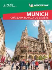 Le guide vert week-end ; Munich ; châteaux royaux de Bavière  - Collectif Michelin 