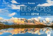 Les Alpes, on les aime pour...  - Ariane Fornia 