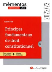 Principes fondamentaux de droit constitutionnel : un cours ordonné, complet et accessible de la théorie du droit constitutionnel  