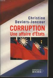 Corruption ; Une Affaire D'Etats - Couverture - Format classique
