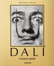 Dalí : l'oeuvre peint  - Gilles Néret - Robert Descharnes 