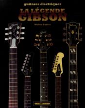 La legende Gibson