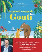 Vente  Le grand voyage de Gouti  - Peggy Nille - Michel BUSSI 