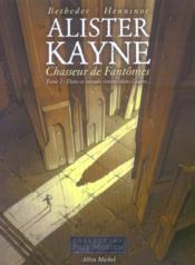 Alister Kayne, chasseur de fantôme t.2 ; dans ce monde, comme dans l'autre - Couverture - Format classique