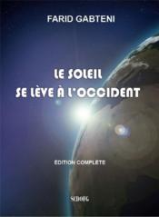 Le soleil se lève à l'Occident ; édition complète - Couverture - Format classique