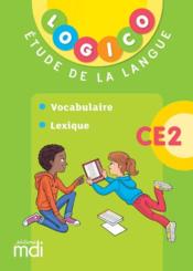 LOGICO PRIMAIRE ; étude de la langue ; CE2 (édition 2019) - Couverture - Format classique