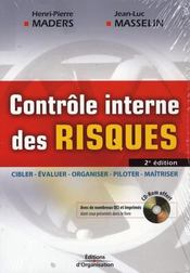 Le contrôle interne des risques. cibler, évaluer, organiser, piloter, maîtriser (2e édition) - Intérieur - Format classique