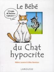 Le bébé du chat hypocrite  - Lasserre - Bonotaux 
