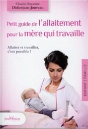 Petit guide de l'allaitement pour la mère qui travaille - Couverture - Format classique