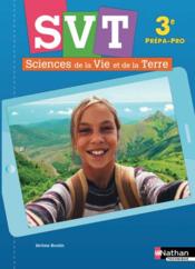 SVT ; 3e prépa-pro ; livre de l'élève (édition 2017) - Couverture - Format classique
