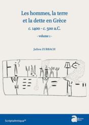 Les hommes, la terre et la dette en Grèce (c. 1400-c. 500 a.c.)  