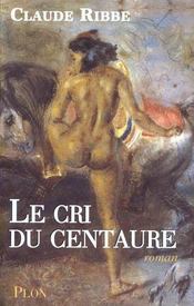Le Cri Du Centaure - Intérieur - Format classique