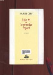 Julia M Ou Le Premier Regard - Couverture - Format classique