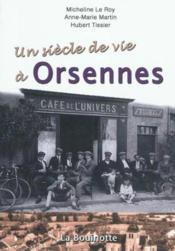 Un siècle de vie à Orsennes - Couverture - Format classique