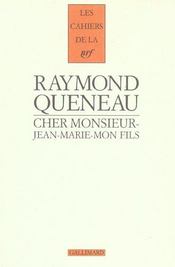 Les Cahiers De La Nrf ; Cher Monsieur-Jean-Marie-Mon-Fils ; Lettres 1938-1971 - Intérieur - Format classique