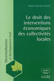 Le droit des interventions économiques des collectivités locales - Couverture - Format classique