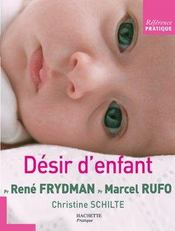 Vente  Desir D'Enfant  - René FRYDMAN - Marcel RUFO - Christine Schilte 