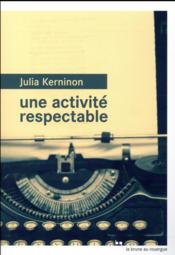 Une activité respectable  - Julia Kerninon 