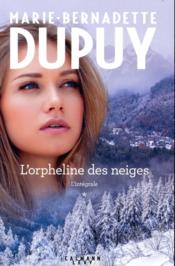 Vente  L'orpheline des neiges ; INTEGRALE VOL.1  - Marie-Bernadette Dupuy 