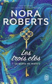 Les trois clés t.1 ; la quête de Malory  - Nora Roberts 