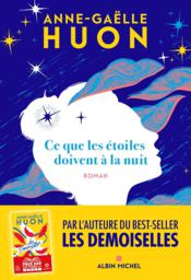 Ce que les étoiles doivent à la nuit - Couverture - Format classique