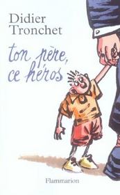 Ton pere, ce heros - Intérieur - Format classique