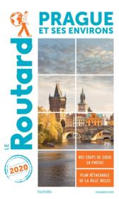 Guide du Routard ; Prague et ses environs (édition 2020)  - Collectif Hachette 