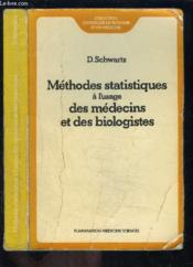 Methodes statistiques a l'usage des medecins et des biologistes (3. ed.) (coll. statistique en biolo  - Daniel Schwartz 