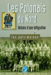 Les  Polonais du Nord : histoire d'une intégration